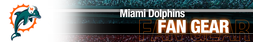 Miami Dolphins Apparel and Team Fan Gear